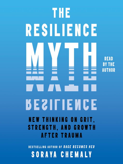 Title details for The Resilience Myth by Soraya Chemaly - Wait list